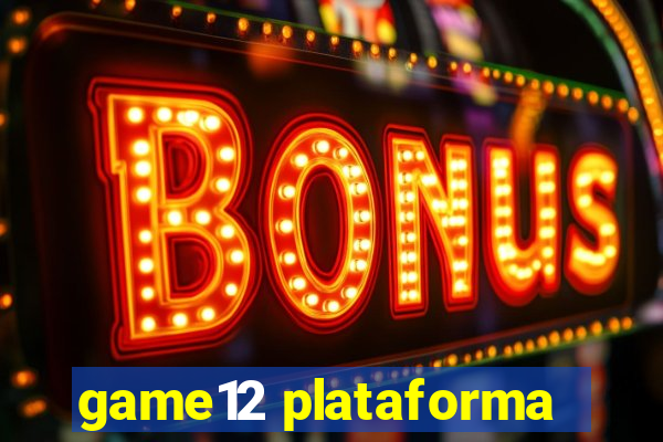 game12 plataforma